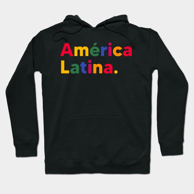 América Latina Hoodie by byebyesally